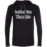 Rather You Than Me Hoodie
