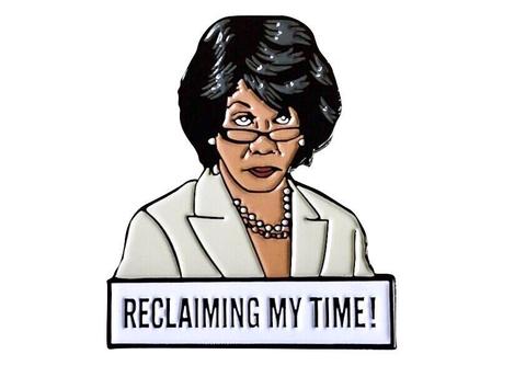 Maxine Waters Reclaiming My Time Pin